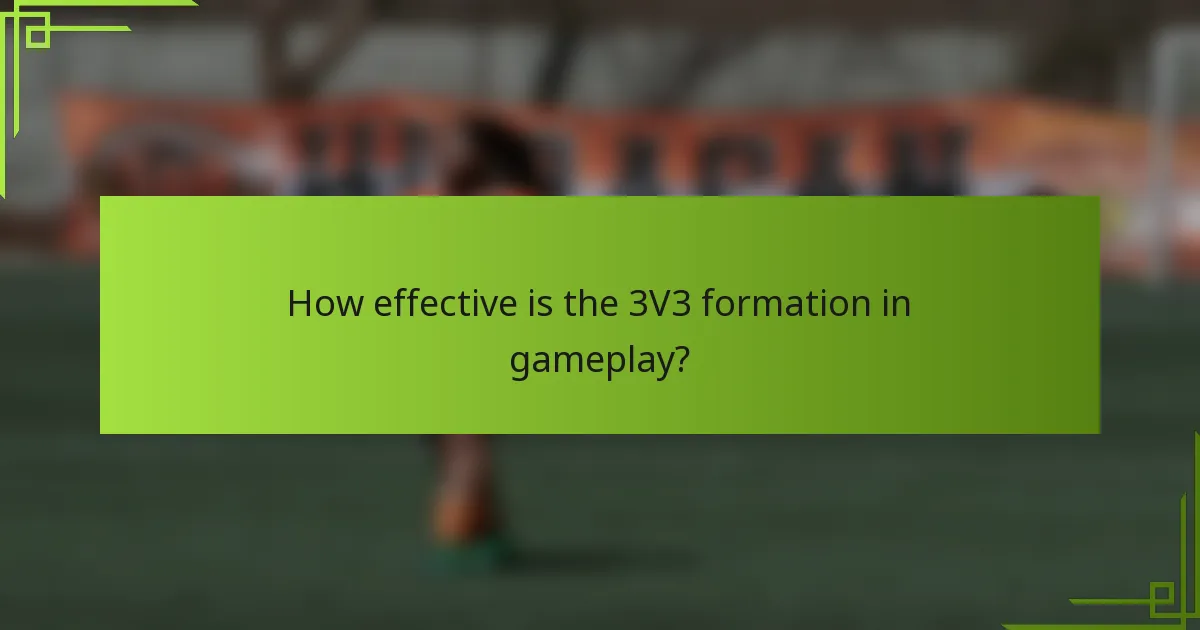 How effective is the 3V3 formation in gameplay?